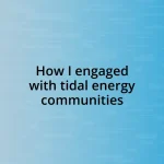 How I engaged with tidal energy communities