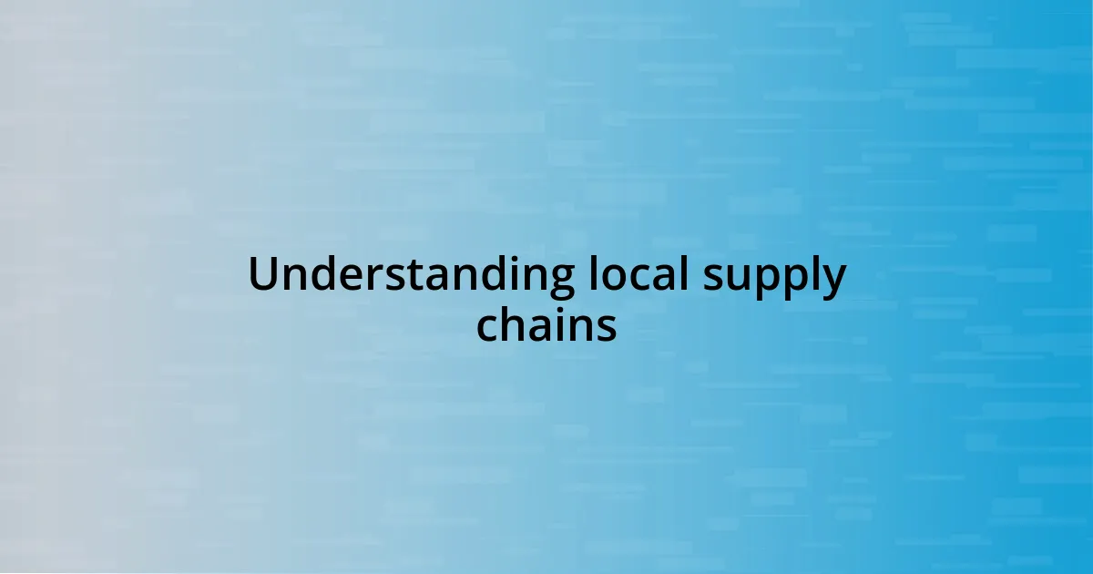 Understanding local supply chains