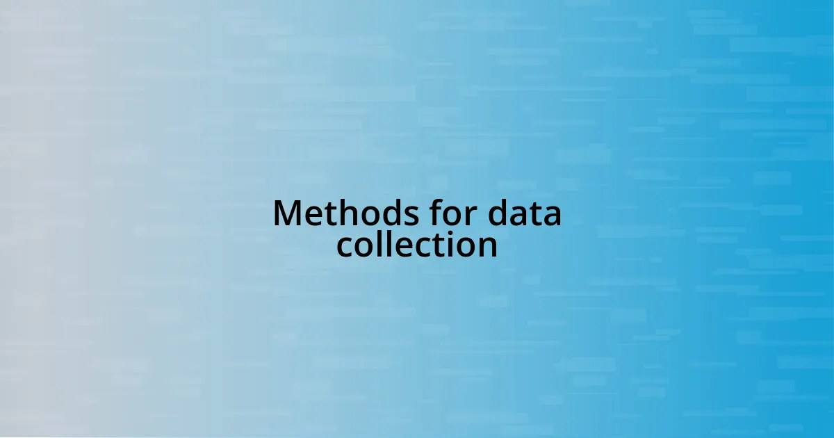 Methods for data collection