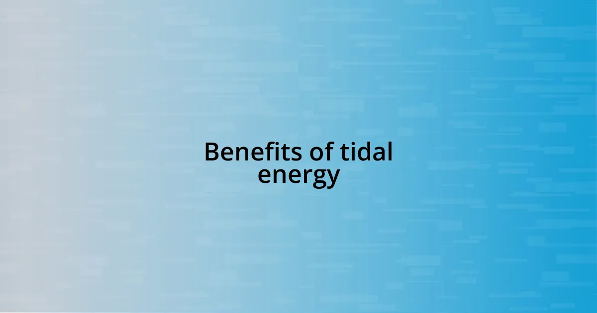 Benefits of tidal energy