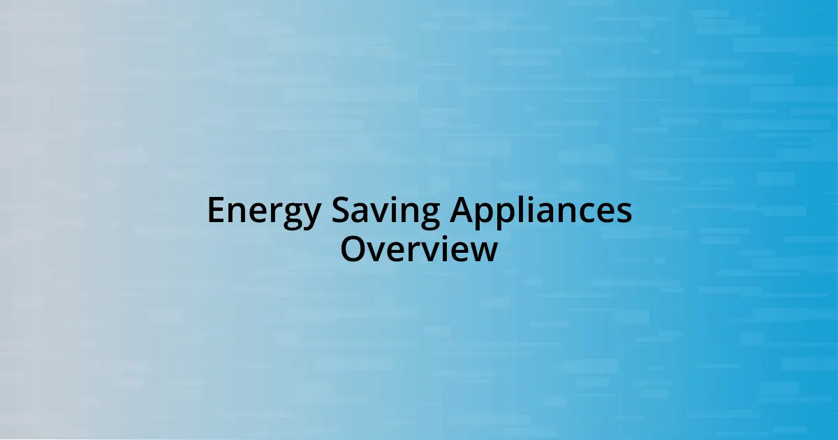 Energy Saving Appliances Overview